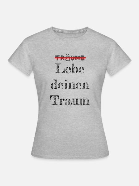 Lebe deinen Traum! - Frauen T-Shirt - Grau meliert