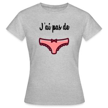 I do not have panties - Women's T-Shirt - heather grey - Front - AI Model Female 172 dark (172cm)