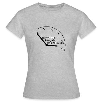 Qui peut attendre, sera récompensé - T-shirt Femme - gris chiné - Devant - AI Model Female 172 dark (172cm)