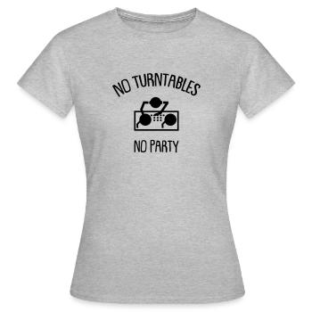 no turntables no party - Women's T-Shirt - heather grey - Front - AI Model Female 172 dark (172cm)
