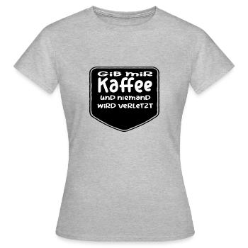 Gib mir Kaffee und niemand wird verletzt - Frauen T-Shirt - Grau meliert - Vorne - AI Model Female 172 dark (172cm)