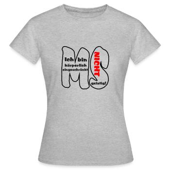 MS nicht geistig behindert - Frauen T-Shirt - Grau meliert - Vorne - AI Model Female 172 dark (172cm)