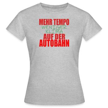 Tempolimit Autobahn Grüne Freiheit Verbot Diesel - Frauen T-Shirt - Grau meliert - Vorne - AI Model Female 172 dark (172cm)