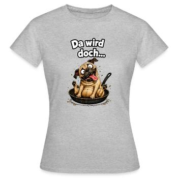 Da wird doch... der Hund in der Pfanne verrückt - Frauen T-Shirt - Grau meliert - Vorne - AI Model Female 172 dark (172cm)