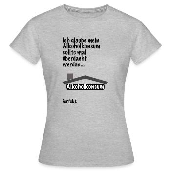 Alkohol Lustiger Spruch Abschluss Geschenkidee - Frauen T-Shirt - Grau meliert - Vorne - AI Model Female 172 dark (172cm)