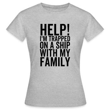 Hilfe Ich bin mit meiner Familie auf einem Schiff gefangen - Frauen T-Shirt - Grau meliert - Vorne - AI Model Female 172 dark (172cm)