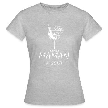 Cadeau humour maman "Maman a soif!" - T-shirt Femme - gris chiné - Devant - AI Model Female 172 dark (172cm)