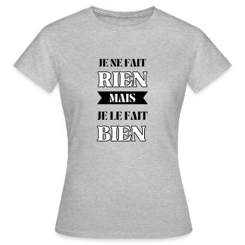 Je ne fait rien mais je le fait bien - T-shirt Femme - gris chiné - Devant - AI Model Female 172 dark (172cm)