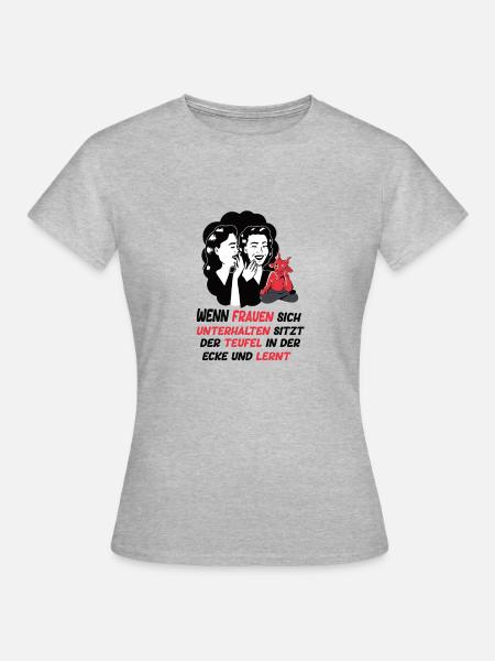 Wenn Frauen sich Unterhalten - Frauen T-Shirt - Grau meliert