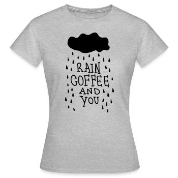 Rain Coffee And You - T-shirt Femme - gris chiné - Devant - AI Model Female 172 dark (172cm)