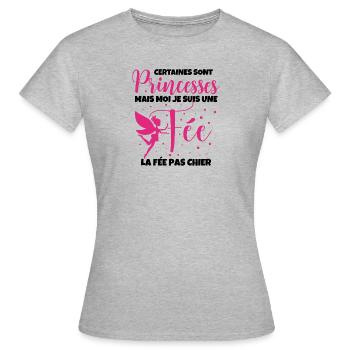 Certaines Sont Princesses Mais Moi Je Suis Une Fee - T-shirt Femme - gris chiné - Devant - AI Model Female 172 dark (172cm)