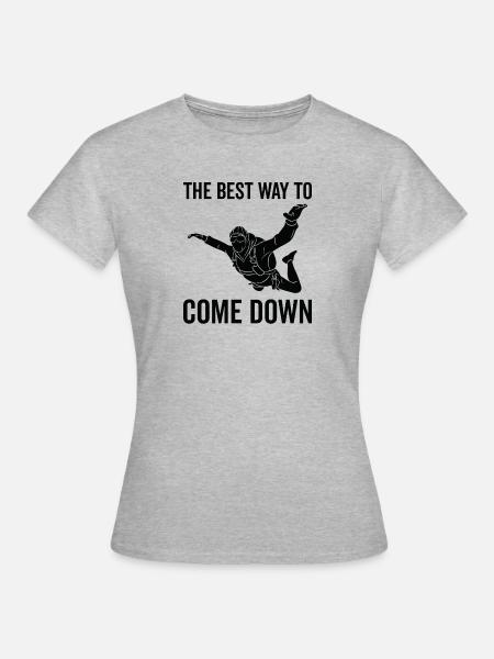 Der Beste Weg, Um Herunterzukommen - Fallschirm - Dame-T-shirt - grå meleret