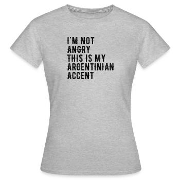 Ich Bin Nicht Böse, Mein Argentinischer Akzent - Frauen T-Shirt - Grau meliert - Vorne - AI Model Female 172 dark (172cm)