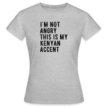 Ich Bin Nicht Böse, Mein Kenianischer Akzent - Frauen T-Shirt - Grau meliert - Vorne - AI Model Female 172 dark (172cm)