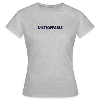Motivierendes Sprichwort - Unaufhaltsam - Frauen T-Shirt - Grau meliert - Vorne - AI Model Female 172 dark (172cm)