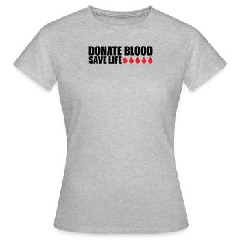 Blood donation Blood donations Blood donors - Women's T-Shirt - heather grey - Front - AI Model Female 172 dark (172cm)