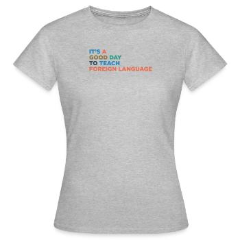 Enseigner des professeurs de langues étrangères - T-shirt Femme - gris chiné - Devant - AI Model Female 172 dark (172cm)