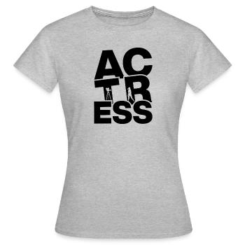 Schauspielberuf Job Arbeit - Schauspielerin - Frauen T-Shirt - Grau meliert - Vorne - AI Model Female 172 dark (172cm)