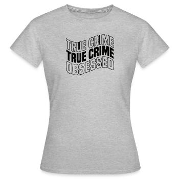 True Crime Crime Series Crime Detective - Women's T-Shirt - heather grey - Front - AI Model Female 172 dark (172cm)
