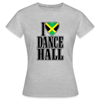 i love dance hall - T-shirt Femme - gris chiné - Devant - AI Model Female 172 dark (172cm)