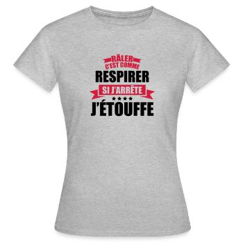 râler c'est comme respirer si j'arrête j'étouffe - T-shirt Femme - gris chiné - Devant - AI Model Female 172 dark (172cm)
