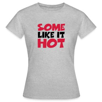 Some like it hot - Women's T-Shirt - heather grey - Front - AI Model Female 172 dark (172cm)