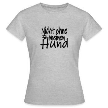 Nicht ohne meinen Hund. Bester Freund, Hund - Frauen T-Shirt - Grau meliert - Vorne - AI Model Female 172 dark (172cm)