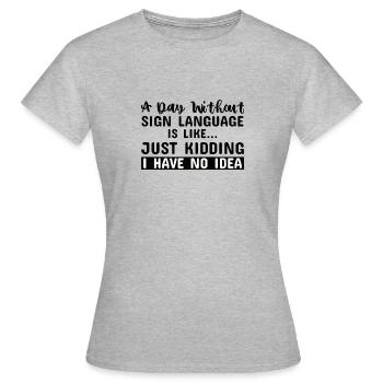 Langue des signes Langue des signes Sourd sourd ASL - T-shirt Femme - gris chiné - Devant - AI Model Female 172 dark (172cm)