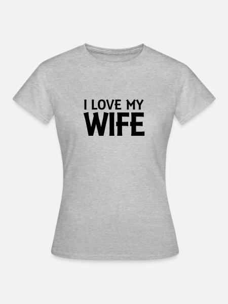 I love my wife - Dame-T-shirt - grå meleret