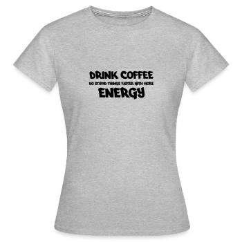 Drink coffee - Frauen T-Shirt - Grau meliert - Vorne - AI Model Female 172 dark (172cm)