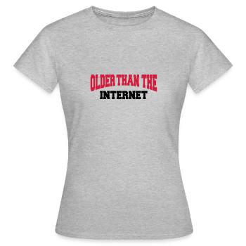 Older than the internet - Women's T-Shirt - heather grey - Front - AI Model Female 172 dark (172cm)