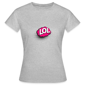 lol gift idea - Women's T-Shirt - heather grey - Front - AI Model Female 172 dark (172cm)