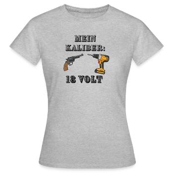 Mein Kaliber: 18 Volt – Handwerker Shirt - Frauen T-Shirt - Grau meliert - Vorne - AI Model Female 172 dark (172cm)
