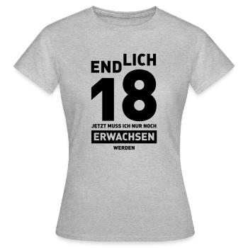 Endlich 18 jetzt muss ich nur noch erwachsen werde - Frauen T-Shirt - Grau meliert - Vorne - AI Model Female 172 dark (172cm)