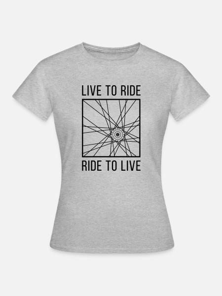 Live to Ride, Ride To Live! - Frauen T-Shirt - Grau meliert