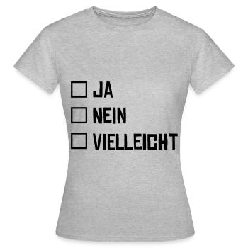 ja nein ankreuzen vielleicht - Frauen T-Shirt - Grau meliert - Vorne - AI Model Female 172 dark (172cm)