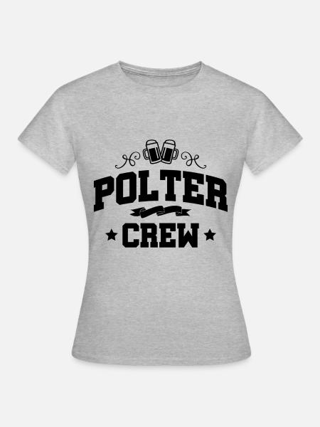 Polter Crew Polterabend Team - Frauen T-Shirt - Grau meliert