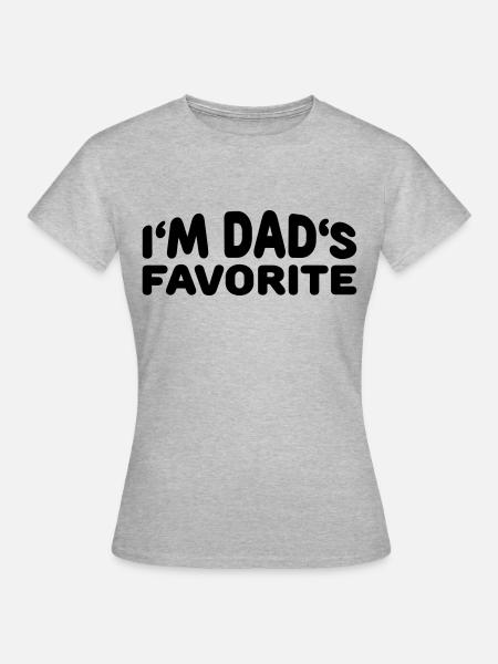 I'm Dad's Favorite - Frauen T-Shirt - Grau meliert