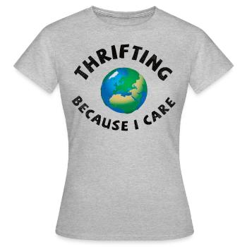Thrifting. Because I care. - Frauen T-Shirt - Grau meliert - Vorne - AI Model Female 172 dark (172cm)
