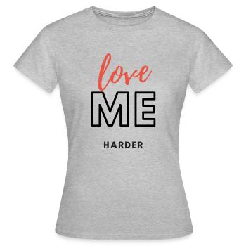 Love me HARDER - Women's T-Shirt - heather grey - Front - AI Model Female 172 dark (172cm)
