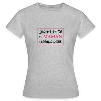 Maman institutrice - T-shirt Femme - gris chiné - Devant - AI Model Female 172 dark (172cm)