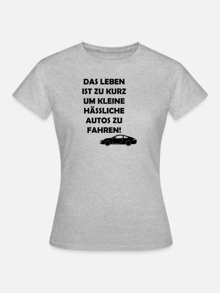 Das Leben ist zu kurz um kleine haessliche Autos - Frauen T-Shirt - Grau meliert