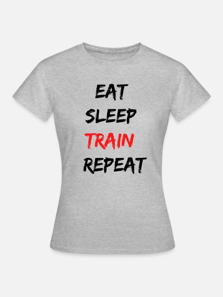 EAT SLEEP TRAIN REPEAT - Women's T-Shirt - heather grey