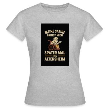 « Ma satire m’amènera plus tard » - T-shirt Femme - gris chiné - Devant - AI Model Female 172 dark (172cm)