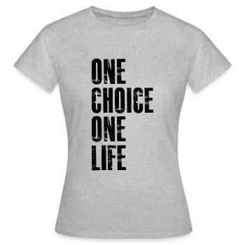 one choice one life - Women's T-Shirt - heather grey - Front - AI Model Female 172 dark (172cm)
