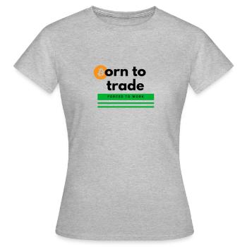 Né pour le commerce - T-shirt Femme - gris chiné - Devant - AI Model Female 172 dark (172cm)