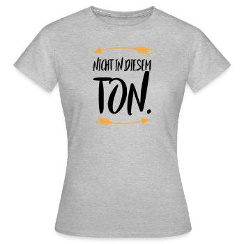 Nicht in diesem Ton - Frauen T-Shirt - Grau meliert - Vorne - AI Model Female 172 dark (172cm)
