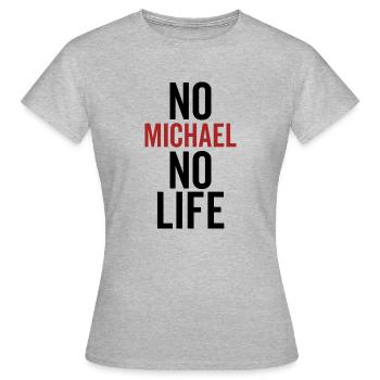 Pas de Michael Pas de vie - T-shirt Femme - gris chiné - Devant - AI Model Female 172 dark (172cm)