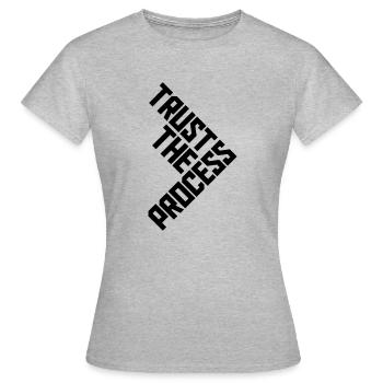 trust the process Quote - Women's T-Shirt - heather grey - Front - AI Model Female 172 dark (172cm)