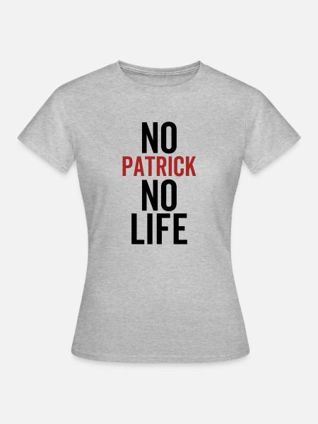 Kein Patrick Kein Leben - Frauen T-Shirt - Grau meliert
